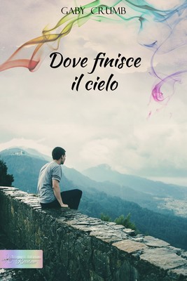 Gaby Crumb - Dove finisce il cielo (2015)