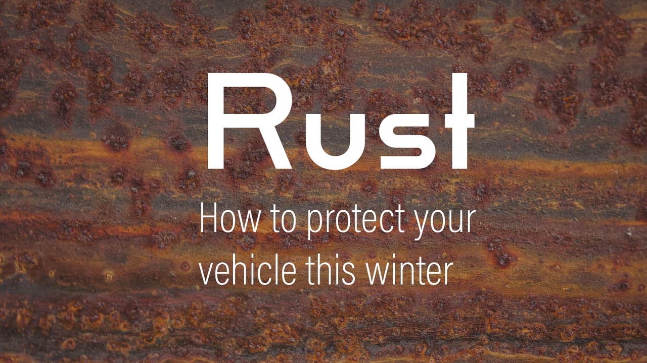 A close up of rust with the words Rust How to protect your vehicle this winter