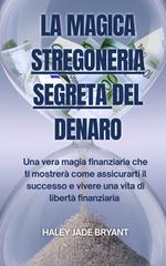 Haley Jade Bryant – La magica stregoneria segreta del denaro (2025)