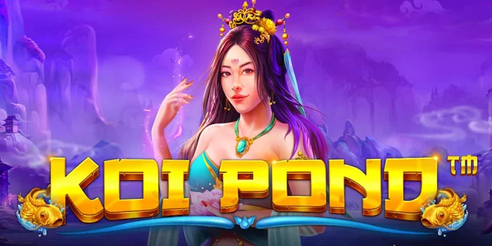 Strategi Mudah Meraih Maxwin di Slot Koi Pond