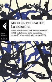 Michel Foucault - La sessualità (2023)