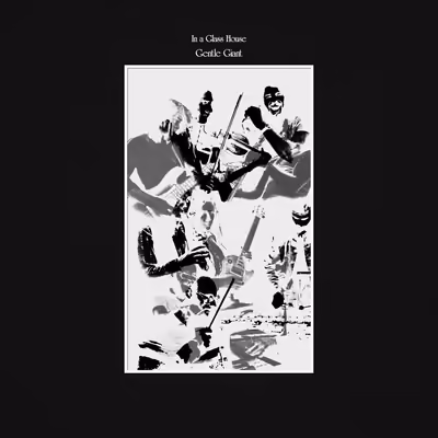 Gentle Giant - In a Glass House (1973) [2026, Remixed & Remastered, CD-Quality + Hi-Res] [Official Digital Release]