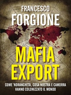 Francesco Forgione - Mafia export (2009)