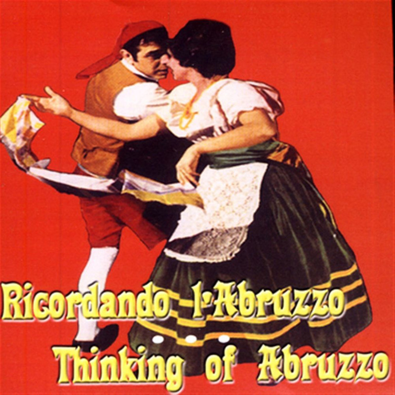 Gruppo folk Abruzzese - Thinking of Abruzzo - Ricordando l' Abruzzo (2010) .Mp3 -320 Kbps