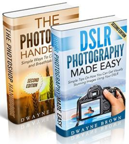Photography: Photography & Photoshop Box Set: Photoshop Handbook & DSLR Photography Made Easy