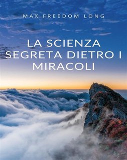 Max Freedom Long - La scienza segreta dietro i miracoli (2024)