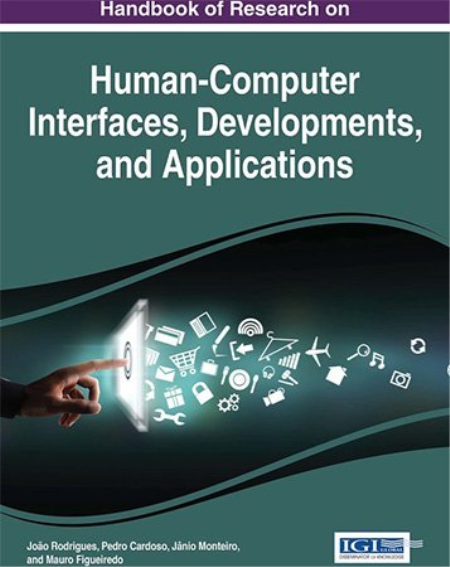 Handbook of Research on Human-Computer Interfaces, Developments, and Applications