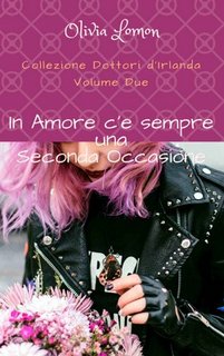 Olivia Lomon - Collezione dottori d'Irlanda vol.2. In amore c'è sempre una seconda occasione (2018)