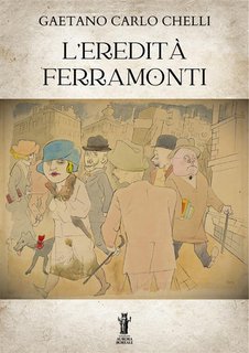 Gaetano Carlo Chelli - L’eredità Ferramonti (2024)