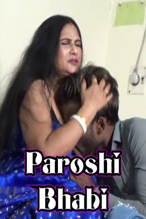Paroshi Bhabi (2023) Hindi | x264 WEB-DL | 1080p | 720p | 480p | Uncut Short Films | Download | Watch Online
