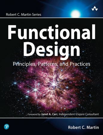 Functional Design: Principles, Patterns, and Practices (Robert C. Martin Series) (True EPUB)