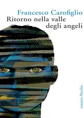Francesco Carofiglio – Ritorno nella valle degli angeli (2011)