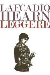 Lafcadio Hearn – Leggere (2019)