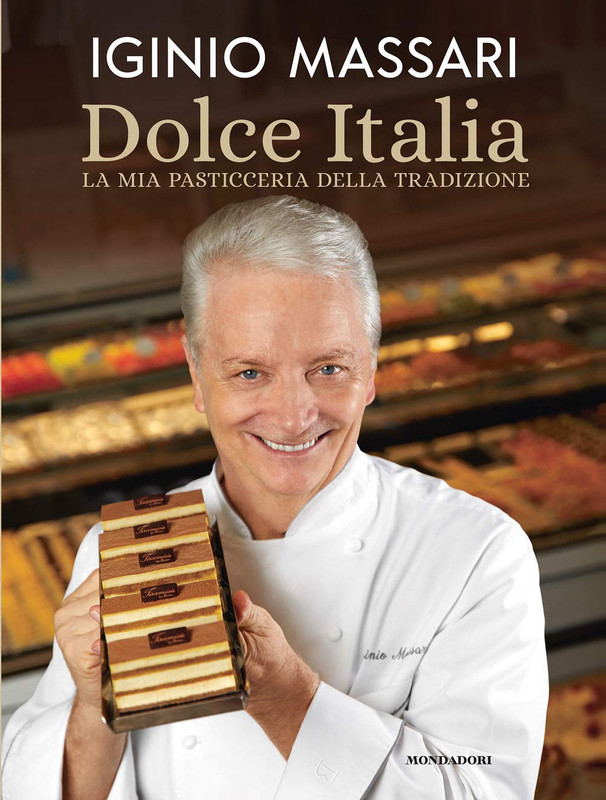 Iginio Massari, Debora Massari - Dolce Italia. La mia pasticceria della tradizione (2020)