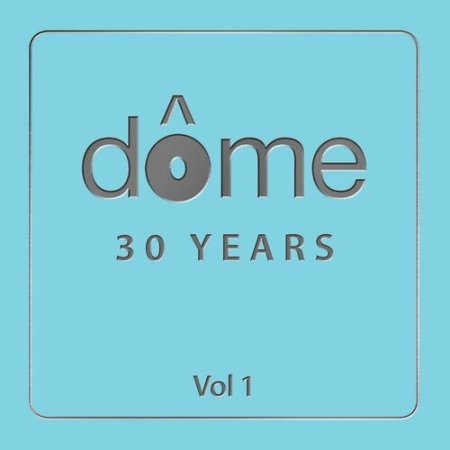 VA - Dome 30 Years Vol.1 (2022)