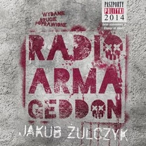 Żulczyk Jakub - Radio Armageddon