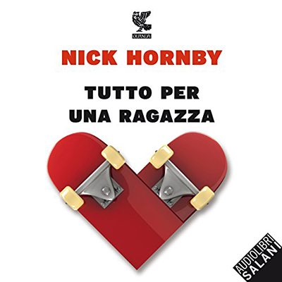 Nick Hornby - Tutto per una ragazza (2018) (mp3 - 128 kbps)
