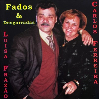 Luísa Frazão e Carlos Ferreira - Fados e Desgarradas 1999 Lu-sa-Fraz-o-e-Carlos-Ferreira-Fados-e-Desgarradas