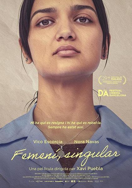 LA PELÍCULA “FEMENINO, SINGULAR”, DE XAVI PUEBLA, A LA SECCIÓN OFICIAL FUERA DE CONCURSO DE MÁLAGA LA PELÍCULA “FEMENINO, SINGULAR”, DE XAVI PUEBLA, A LA SECCIÓN OFICIAL FUERA DE CONCURSO DE MÁLAGA