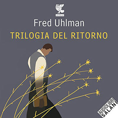 Fred Uhlman - Trilogia di un ritorno (2017) (mp3 - 64 kbps)