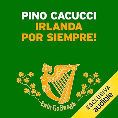 Pino Cacucci - Irlanda por siempre (2019) (mp3 - 64 kbps)