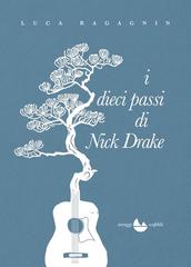 Luca Ragagnin – I dieci passi di Nick Drake (2026)