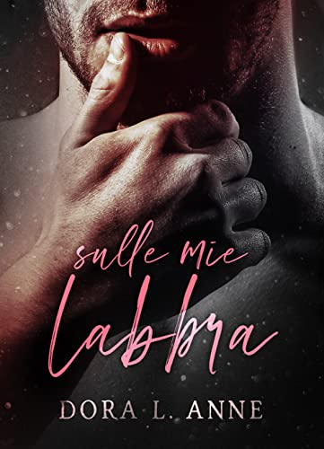 Dora L. Anne  - Sulle mie labbra (2022)