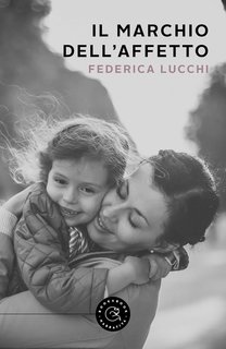 Federica Lucchi - Il marchio dell'affetto (2024)