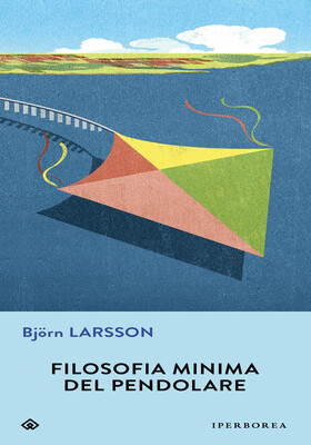 Björn Larsson - Filosofia minima del pendolare (2025)