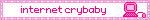 Internet crybaby