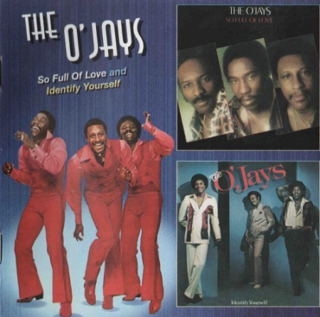 51f6b569 8dca 492d b896 05535e90834f - The O'Jays - So Full Of Love & Indentify Yourself - 1978,1979 (2005)
