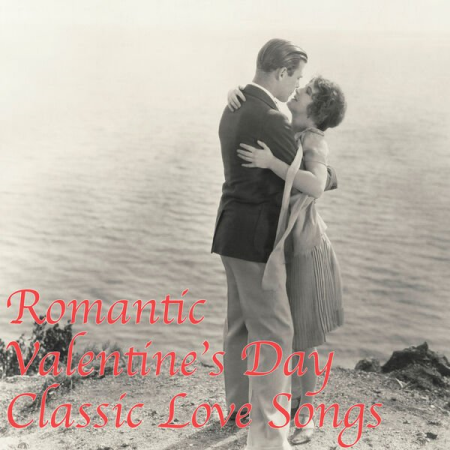 VA - Romantic Valentine's Day (Classic Love Songs) (2022)
