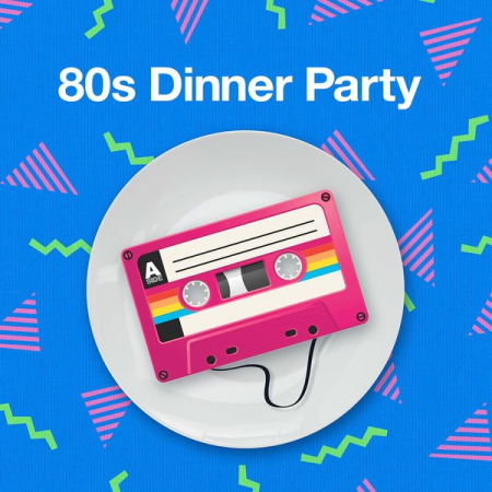 b2ca2ce9 857b 4d05 b851 ad017ee90887 - Various Artists - 80s Dinner Party (2020) mp3, flac