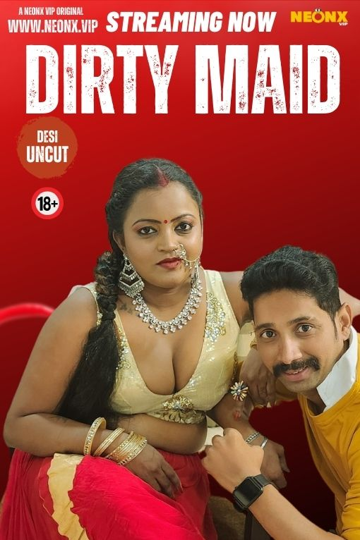 18+ Dirty Maid (2024) UNRATED 720p HEVC HDRip NeonX Originals Short Film x265 AAC