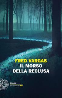 Fred Vargas - Il morso della reclusa (2018) .mp3 - 48 kbps