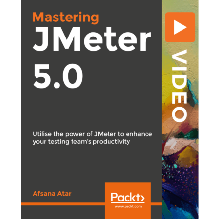 Mastering JMeter 5.0