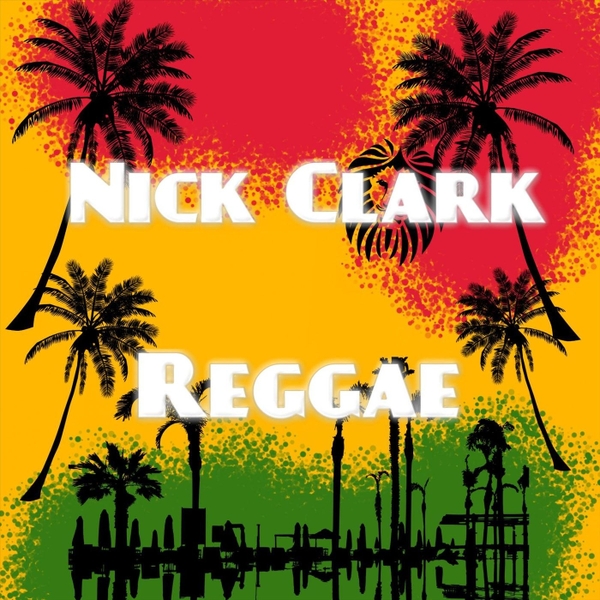 Nick Clark - Reggae (2019) .mp3 -320 Kbps