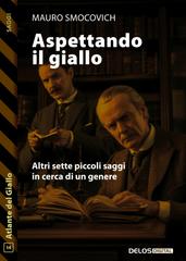 Mauro Smocovich – Aspettando il Giallo. Altri sette piccoli saggi in cerca di un genere (2026)