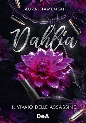 Laura Fiamenghi - Dahlia. Il vivaio delle assassine (2026)