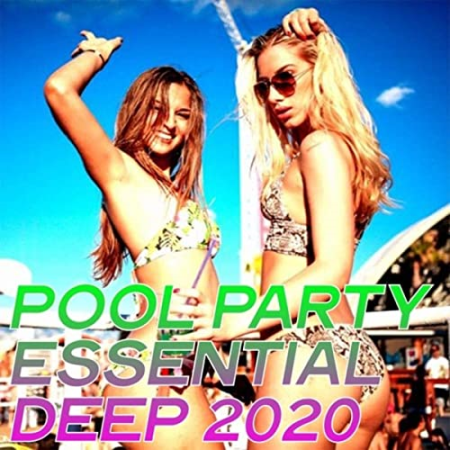 VA - Pool Party Essential Deep 2020 (House Music Sensation Ibiza 2020)