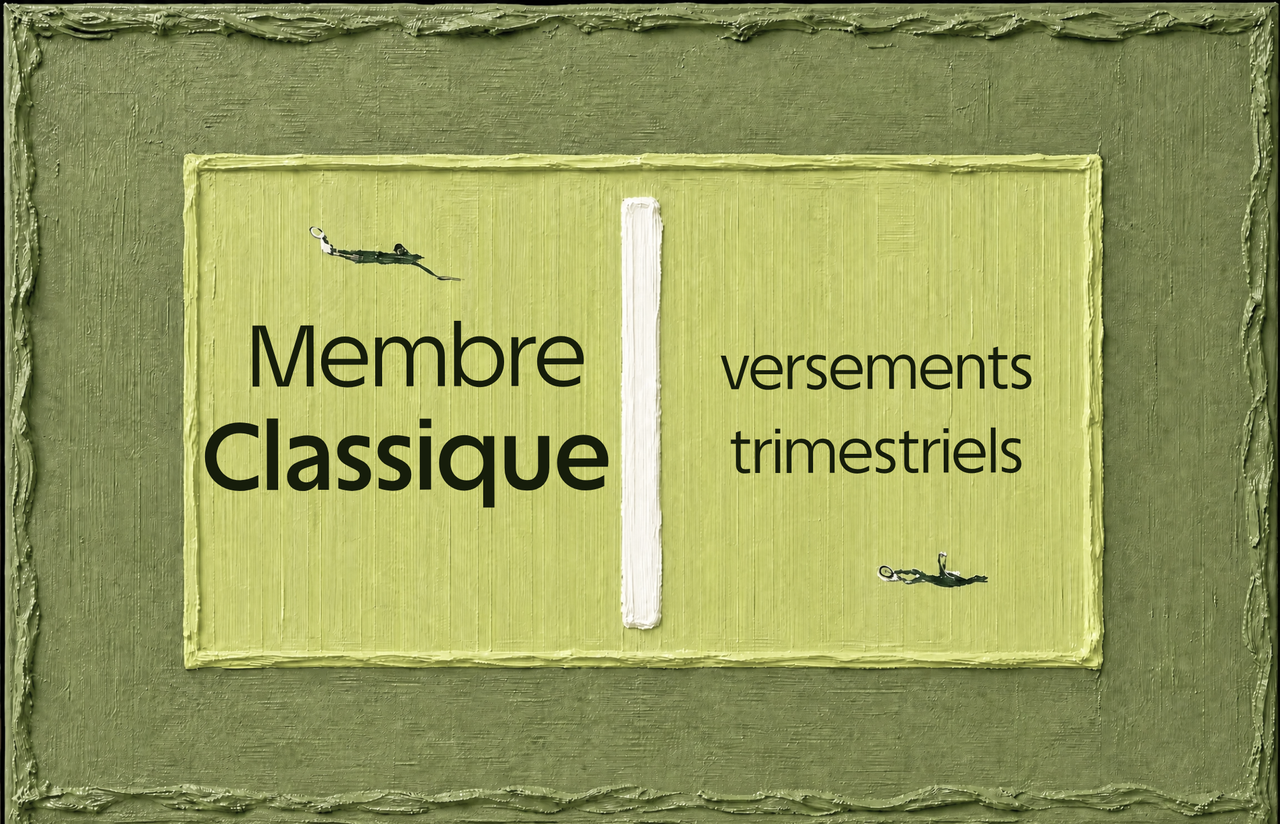 Membre Classique – Annuel / 4 paiements