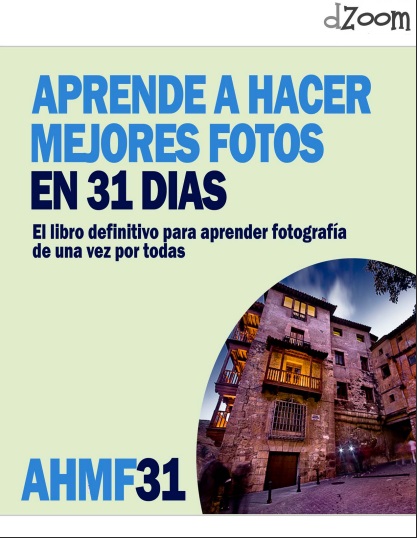 Aprende a hacer mejores fotos en 31 días - AHMF31 (PDF) [VS]