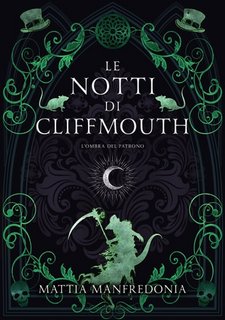 Mattia Manfredonia - Le notti di Cliffmouth Vol. 2. L'ombra del patrono (2023)
