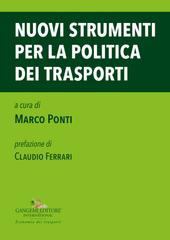 Marco Ponti (a cura di) – Nuovi strumenti per la politica dei trasporti (2025)