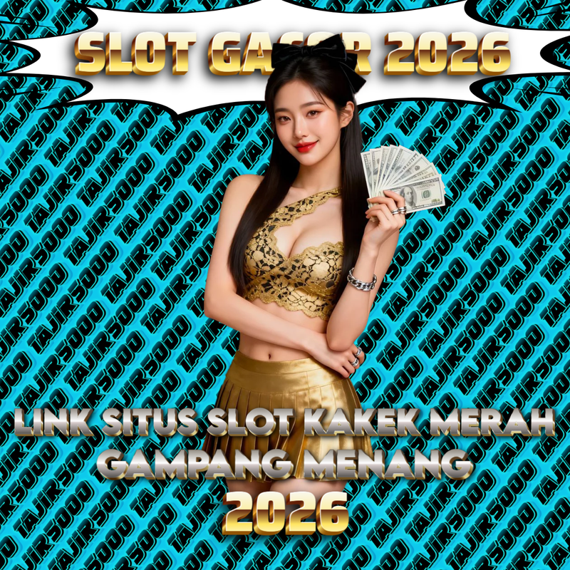 Tajir5000 Link Daftar Situs Slot Kakek Merah Terbaru 2026 Gampang Menang image 1