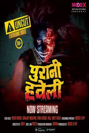 Purani Haweli (2023) Hindi Season 01 [ Episodes 03 Added] | x264 WEB-DL | 1080p | 720p | 480p | Download MoodX ORIGINAL Series| Watch Online