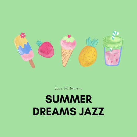 Jazz Followers - Summer Dreams Jazz (2022)