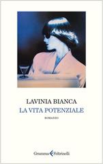 Lavinia Bianca – La vita potenziale (2025)