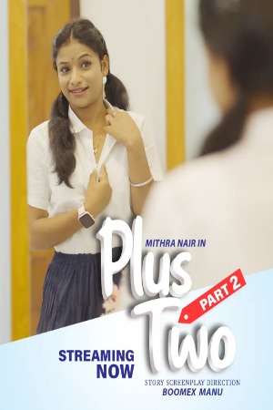 Plus Two 2 (2025) Malayalam BoomEX Short Films | 1080p | 720p | 480p | WEB-DL | Download | Watch Online