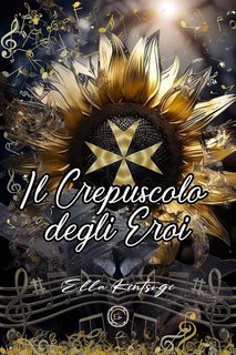 Ella Kintsugi - Nephilim Knights Vol. 7. Il Crepuscolo degli Eroi (2023)